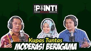 Kupas Tuntas Moderasi Beragama || To The Point