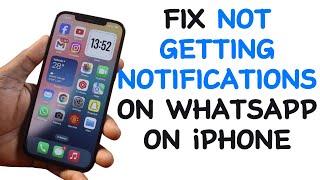 How to Fix Not Getting WhatsApp Notifications on iPhone