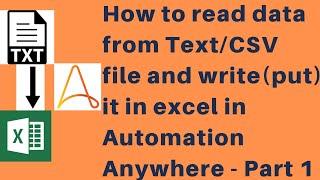 Automation Anywhere tutorial 08 - How to read data from Text/CSV file and write it to Excel - Part 1