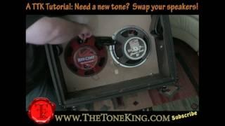 Need a new tone?  Swap your speakers.  A TTK Tutorial.