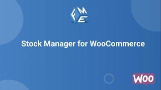 Stock Manager for WooCommerce - FME ADDONS