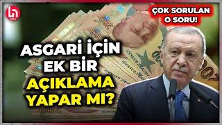 Herkesin merak ettiği konu... Cumhurbaşkanı Erdoğan asgari ücret için bir düzeltme yapar mı?