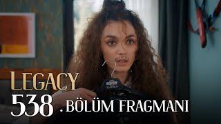 Emanet 538. Bölüm Fragmanı | Legacy Episode 538 Promo