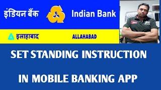 set standing instruction through Indian Bank mobile banking app /