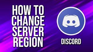 How To Change Server Region Discord Tutorial