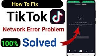 Fix TikTok No Network Connection Error Problem Solved | TikTok Tips | TikTok Chalu Kaise Kare