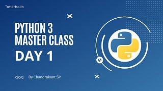 Day 1 Python 3 MasterClass