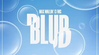 MAX WALLIN & FMG - BLUB