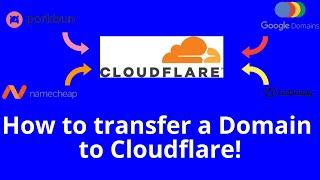 How to transfer a Domain name to Cloudflare!