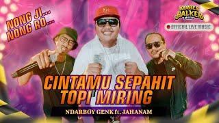 SENGKUNI LEDA LEDE “CINTAMU SEPAHIT TOPI MIRING” - JAHANAM Ft. NDARBOY (OFFICIAL LIVE MUSIC)