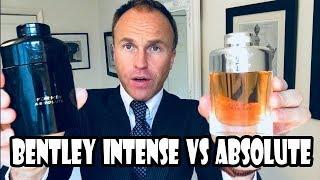 Bentley for Men Intense vs Absolute - Fragrance Review Showdown