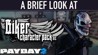 A brief look at The Biker Character Pack DLC. [PAYDAY 2]