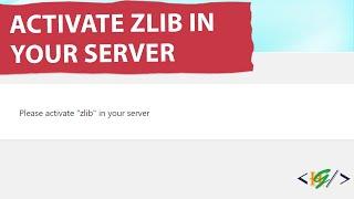 How to Fix Please Activate zlib in Your Server