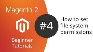 Magento 2 Beginner Tutorials - 04 How to set file system permissions for Magento 2