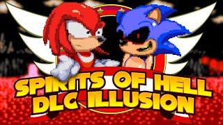 NEW SPIRITS OF HELL DLC!!! Sonic.exe: Illusion