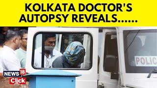 Kolkata Doctor's Autopsy Reveals She Was Throttled To Death, Genital Torture | N18V | News18