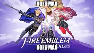 Fire Emblem: Three Houses - HOES MAD