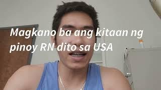 Magkano ba ang kinikita ng pinoy USRN sa amerika (how much Filipino nurse earns in USA)