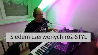 Siedem czerwonych róż- Baciary cover zespół muzyczny STYL z Gostynia/ YAMAHA PSR SX900