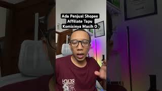 Ada penjualan di shopee affiliate tapi komisinya 0 kenapa ya ?