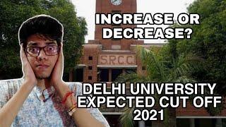 Delhi University cut off 2021|SRCC expected cut off 2021| Delhi University admission process 2021|DU