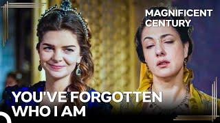 Anyone Who Messes With Hurrem Will Have To Face Mihrimah | Magnificent Century