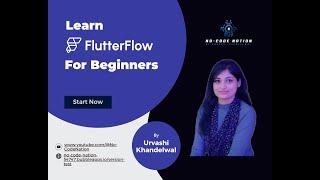 FlutterFlow Tutorial for Beginners | Build Mobile Apps with Low-Code