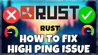 rust – How to Fix High Ping Issue (2023) Working  