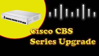 How to Firmware Upgrade CISCO Switch CBS series  CBS 350