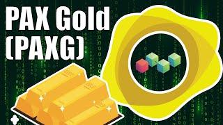 PAX Gold (PAXG) - Bringing Gold To The Blockchain