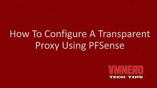 How To Configure A Transparent Proxy Using PFSense