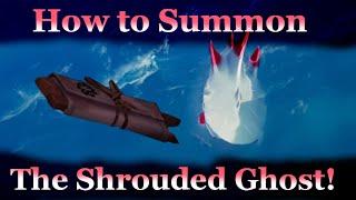 How to Summon The Shrouded Ghost!