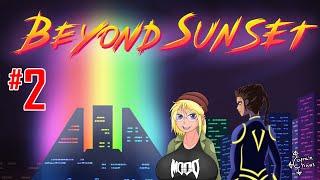 Neon Strife (Beyond Sunset Part 2)