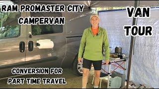 MEET BARB - VAN TOUR - RAM PROMASTER CITY CAMPERVAN - CONVERSION FOR PART-TIME TRAVEL