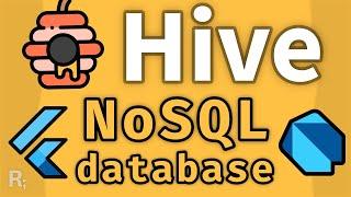 Hive (Flutter Tutorial) – Lightweight & Fast NoSQL Database in Pure Dart