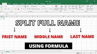 Separate Full Name Into First Name | Middle Name | Last Name Using Formula | Extract Names in Excel