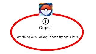 Fix Pokémon GO Oops Something Went Wrong Error in Android- Please Try Again Later