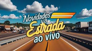 Novidades na estrada está ao vivo na estrada!