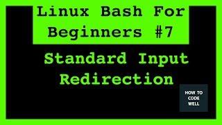 Linux Bash Tutorial 7 How To Redirect Standard Input