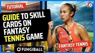 Guide to FANTASY tennis Player and SKILL cards on Fungiball fantasy TENNIS web3 GAME!