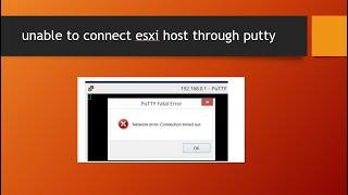 Unable to connect host through Putty in VMware ESXI host