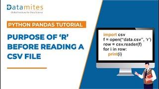 Purpose of r while reading a csv file | Python Pandas Tutorial