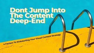 4 Factors To Kickstart Your Visual Content Strategy