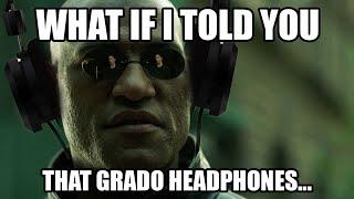 The TRUTH About Grado Headphones - The Answer May Surprise You!