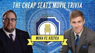 Michael Muha vs Adam Kostka - The Cheap Seats  Movie Trivia