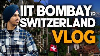 IIT Bombay to Switzerland!| Vlog