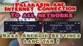 PAANO PALAKASIN ANG INTERNET CONNECTION | PABILISIN ANG INTERNET CONNECTION MO FOR ALL NETWORK