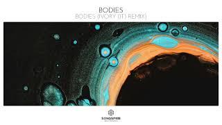 Bodies - Bodies (Ivory Remix)