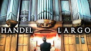 HANDEL - LARGO - ORGAN OF ALBION CHURCH - JONATHAN SCOTT