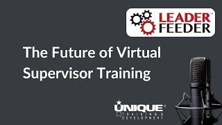 The Future of Virtual Supervisor Training